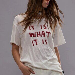 R13 NWOT T-Shirt It Is What It is Ecru